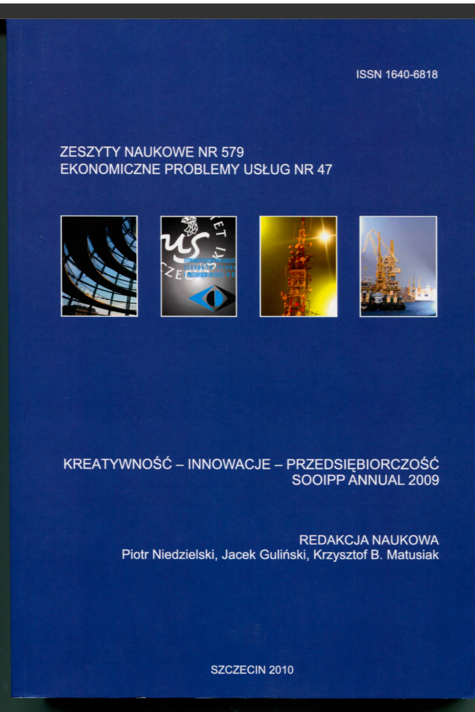 KREATYWNOŚĆ – INNOWACJE – PRZEDSIĘBIORCZOŚĆ SOOIPP Annual 2009